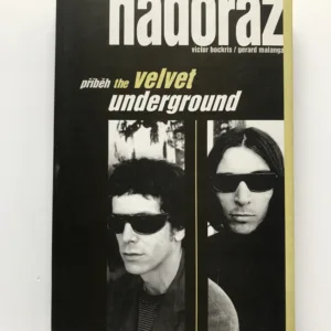 Nadoraz – příběh The Velvet Underground, Victor Bockris, Gerard Malanga