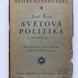Světová politika v letech 1871-1914 – I., Josef Šusta