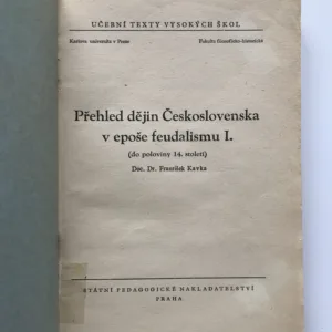 Přehled dějin Československa v epoše feudalismu I.-IV.