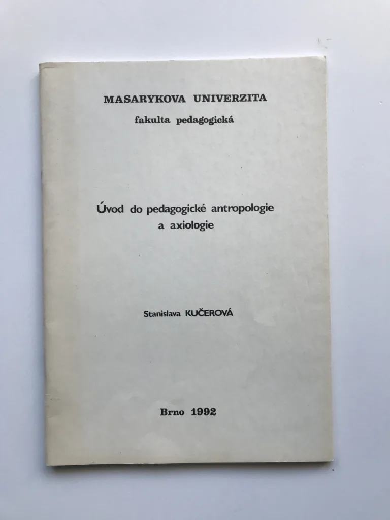 Úvod do pedagogické antropologie a axiologie, Stanislava Kučerová