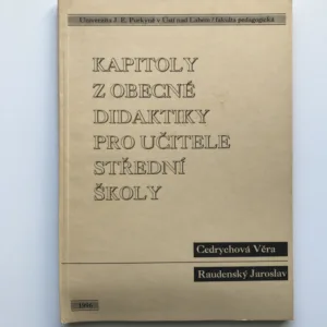 Kapitoly z obecné didaktiky pro učitele střední školy, Věra Cedrychová, Jaroslav Raudenský