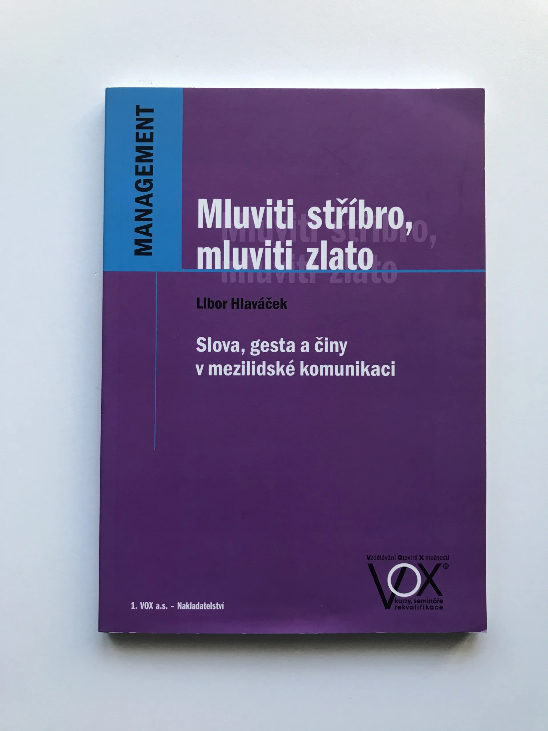 Mluviti stříbro, mluviti zlato, Libor Hlaváček