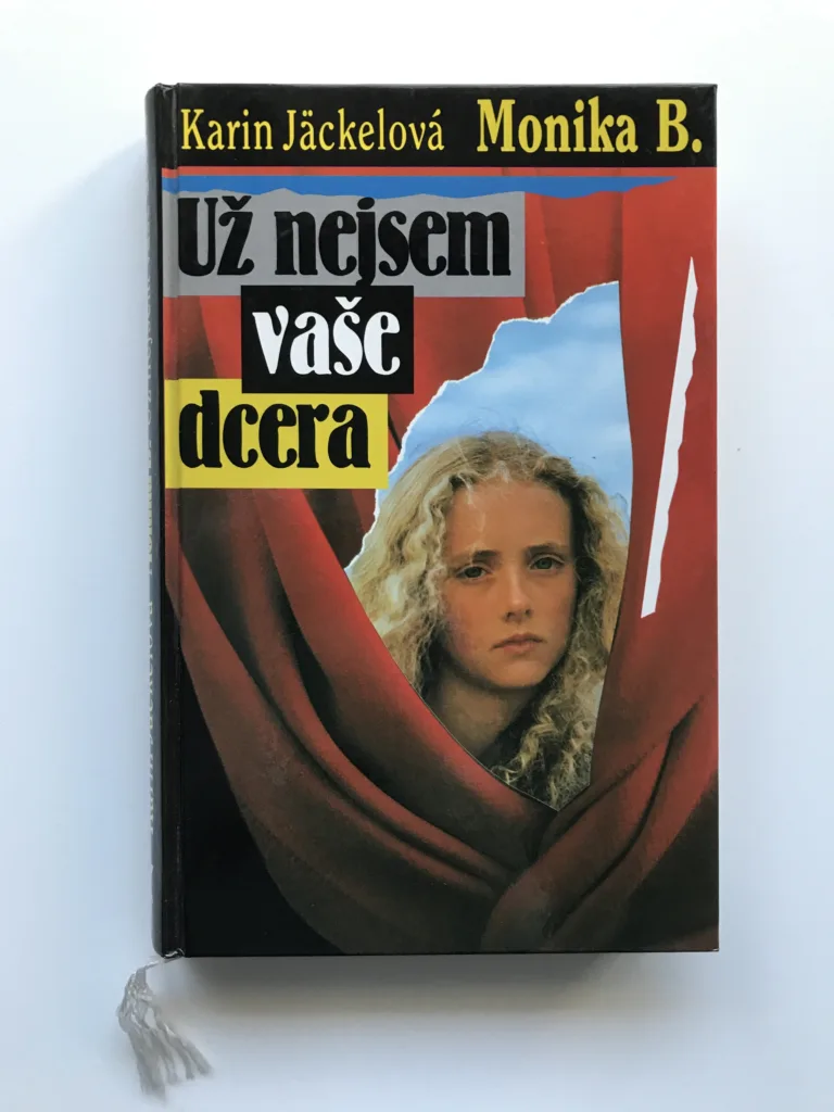 Už nejsem vaše dcera, Monika B., Karin Jäckelová