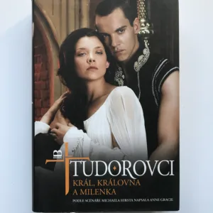 Tudorovci – Král, královna a milenka, Michael Hirst, Anne Gracie