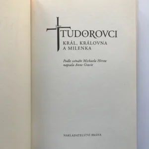 Tudorovci – Král, královna a milenka, Michael Hirst, Anne Gracie