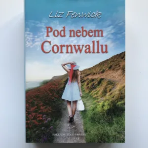 Pod nebem Cornwallu, Liz Fenwick