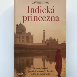 Indická princezna, Javier Moro,