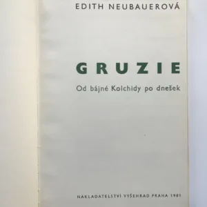 Gruzie – Od bájné Kolchidy po dnešek, Edith Neubauerová