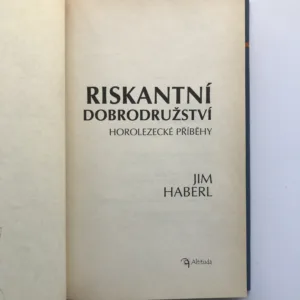 Riskantní dobrodružství (Horolezecké příběhy), Jim Haberl