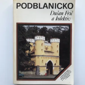 Podblanicko, Dušan Frič