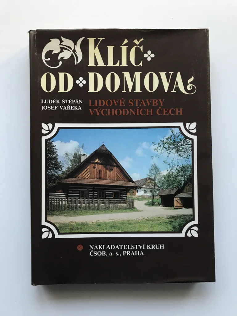 Klíč od domova (Lidové stavby východních Čech), Luděk Štěpán, Josef Vařeka