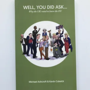 Well, You Did Ask (Why the UK voted to leave the EU), Michael Ashcroft, Kevin Culwick