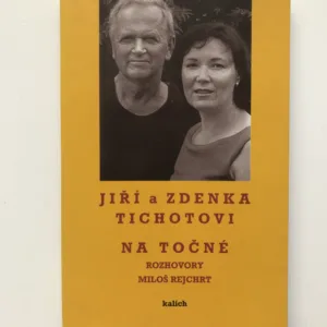 Jiří a Zdenka Tichotovi na Točné (Rozhovory Miloš Rejchrt)
