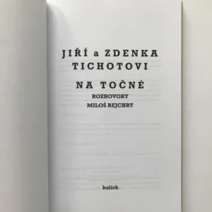 Jiří a Zdenka Tichotovi na Točné (Rozhovory Miloš Rejchrt)