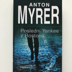 Poslední Yankee z Bostonu, Anton Myrer