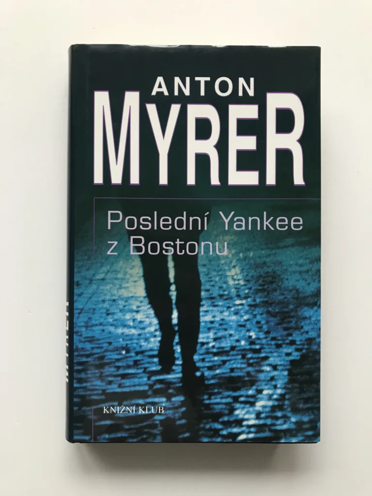 Poslední Yankee z Bostonu, Anton Myrer