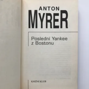 Poslední Yankee z Bostonu, Anton Myrer