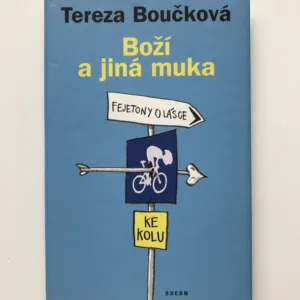 Boží a jiná muka (Fejetony o lásce ke kolu), Tereza Boučková