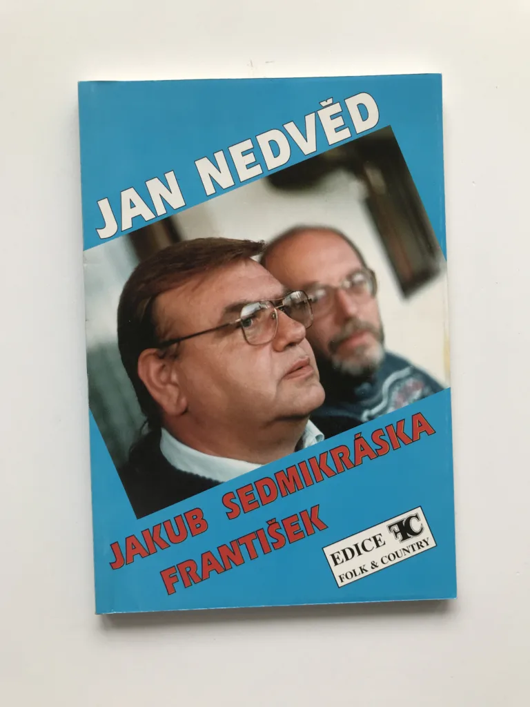 Písně z desek Jakub, Sedmikráska a František, Jan Nedvěd