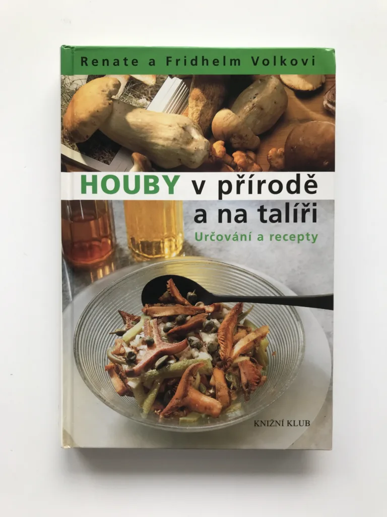 Houby v přírodě a na talíři, Renate a Fridhelm Volkovi