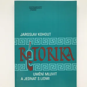 Rétorika (Umění mluvit a jednat s lidmi), Jaroslav Kohout