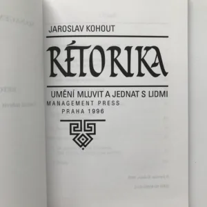 Rétorika (Umění mluvit a jednat s lidmi), Jaroslav Kohout