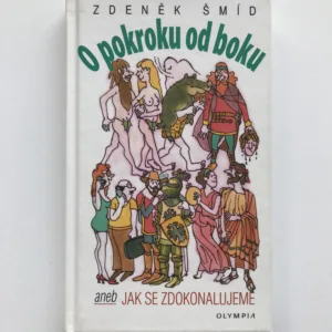 O pokroku od boku aneb Jak se zdokonalujeme, Zdeněk Šmíd