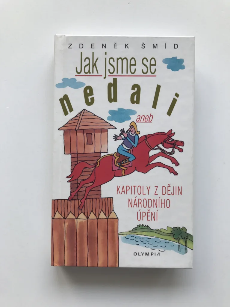 Jak jsme se nedali aneb Kapitoly z dějin národního úpění, Zdeněk Šmíd