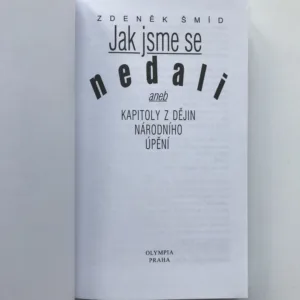 Jak jsme se nedali aneb Kapitoly z dějin národního úpění, Zdeněk Šmíd