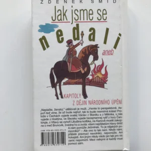 Jak jsme se nedali aneb Kapitoly z dějin národního úpění, Zdeněk Šmíd
