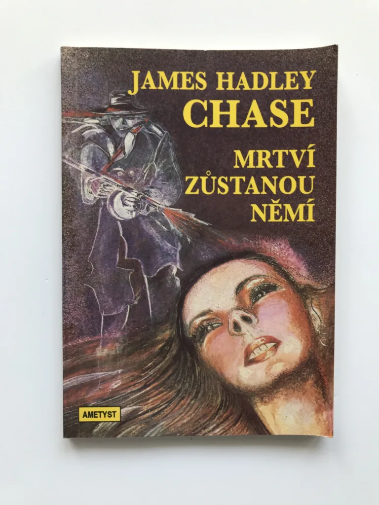 Mrtví zůstanou němí, James Hadley Chase