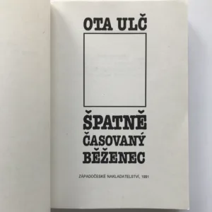 Špatně časovaný běženec, Ota Ulč