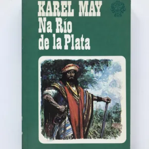 Na Río de la Plata, Karel May