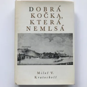Dobrá kočka, která nemlsá, Miloš V. Kratochvíl