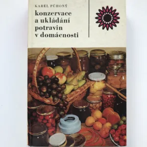 Konzervace a ukládání potravin v domácnosti, Karel Půhoný