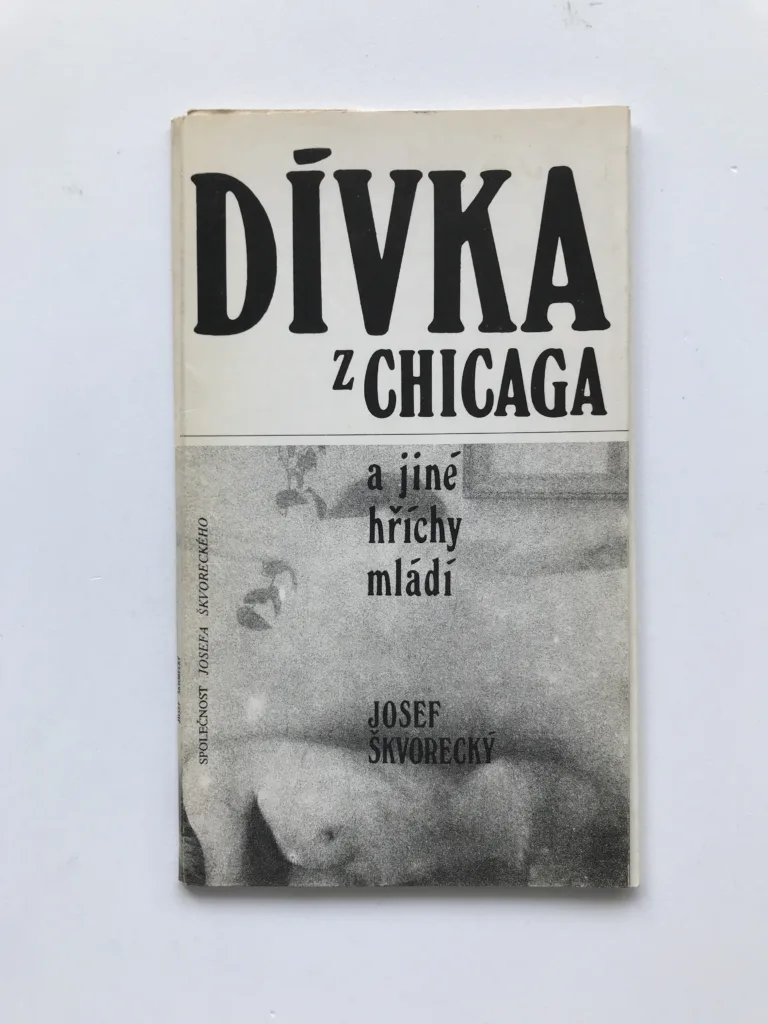 Dívka z Chicaga a jiné hříchy mládí, Josef Škvorecký