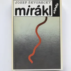 Mirákl, Josef Škvorecký