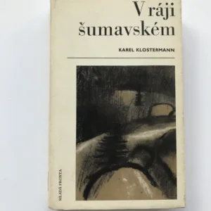 V ráji šumavském, Karel Klostermann