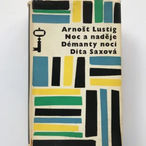 Noc a naděje / Démanty noci / Dita Saxová, Arnošt Lustig