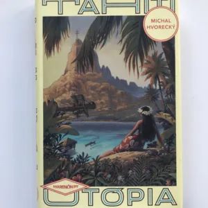 Tahiti, Michal Hvorecký