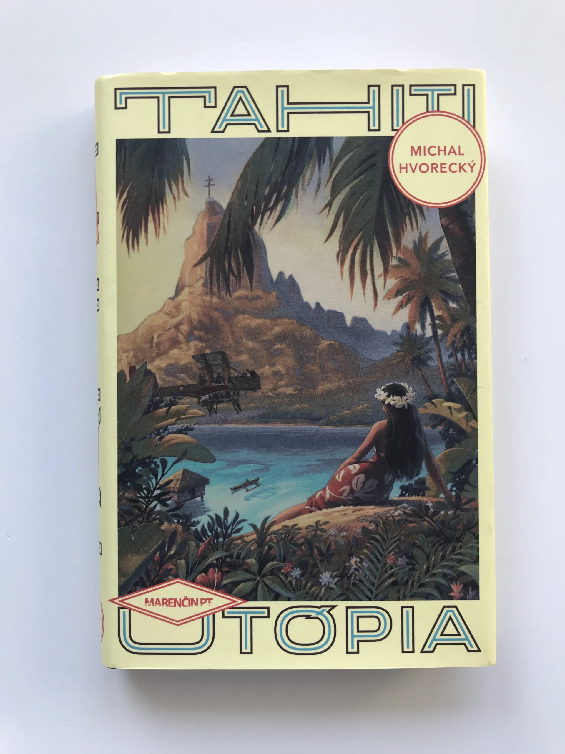 Tahiti, Michal Hvorecký