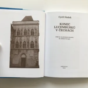 Konec Lucemburků v Čechách, Cyril Hádek