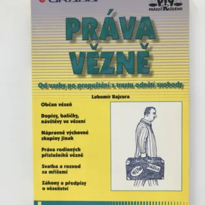 Práva vězně (Od vazby po propuštění z trestu odnětí svobody), Lubomír Bajcura