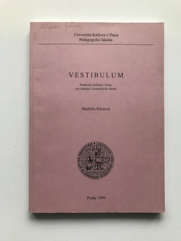 Vestibulum – Praktická učebnice latiny pro studující historických oborů, Markéta Klosová