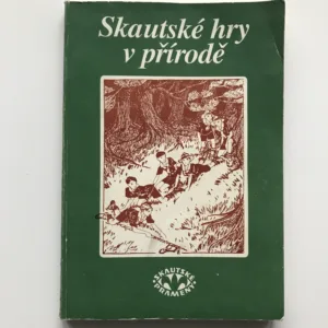 Skautské hry v přírodě, Robert Baden-Powell, Antonín Benjamin Svojsík, Jaroslav Foglar, Miloš Zapletal