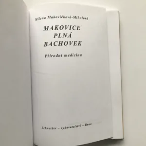 Makovice plná bachovek (Přírodní medicína), Milena Makovičková-Miholová