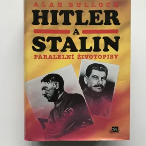 Hitler a Stalin – paralelní životopisy, Alan Bullock