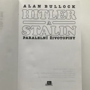 Hitler a Stalin – paralelní životopisy, Alan Bullock