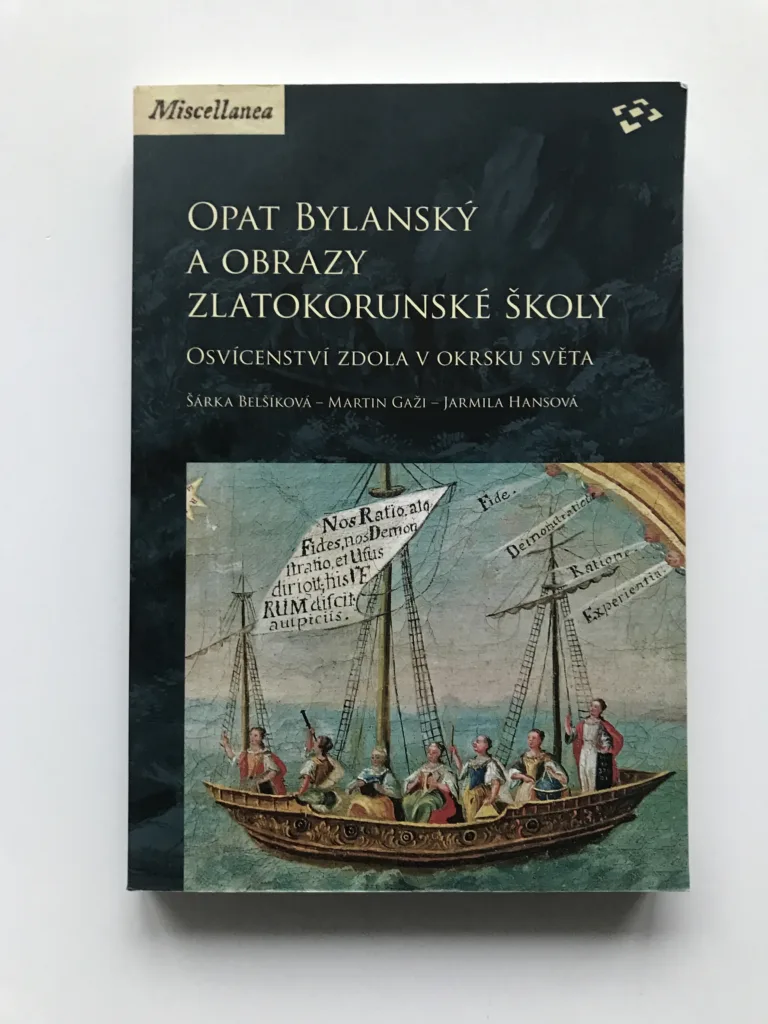 Opat Bylanský a obrazy zlatokorunské školy, Šárka Belšíková, Martin Gaži, Jarmila Hansová