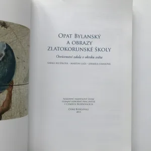 Opat Bylanský a obrazy zlatokorunské školy, Šárka Belšíková, Martin Gaži, Jarmila Hansová